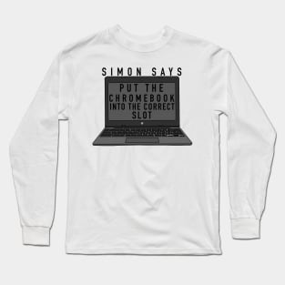 Simon says... Long Sleeve T-Shirt